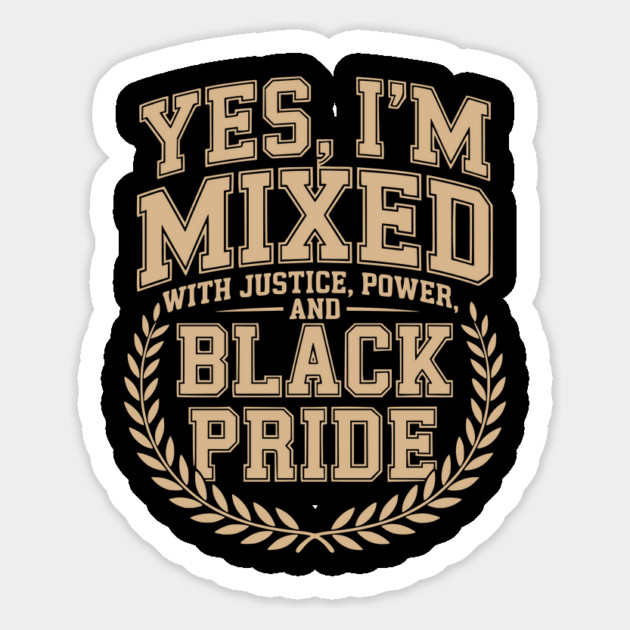 I'm mixed with Justice Power and Black Power 2 Magnet by UrbanLifeApparel