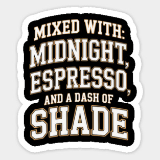 Mixed with Midnight Espresso and a dash of shade Magnet