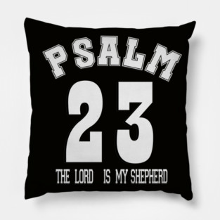 Psalm 23 The Lord is my shepherd /  Bible verse,  psalm 23 shirt, psalm 23 jersey Pillow