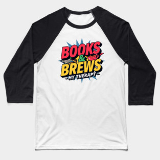 Books and Brews  My Therapy Baseball T-Shirt