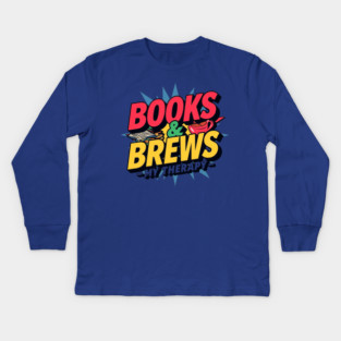 Books and Brews  My Therapy Kids Long Sleeve T-Shirt