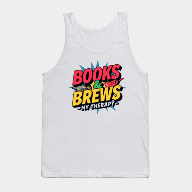 Books and Brews  My Therapy Tank Top by SR8891