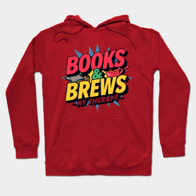 Books and Brews  My Therapy Hoodie by SR8891