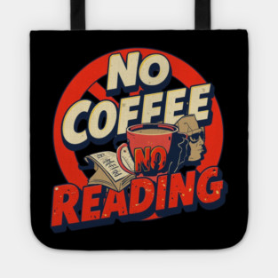 No Coffee, No Reading Mood Tote