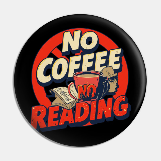 No Coffee, No Reading Mood Pin by SR8891