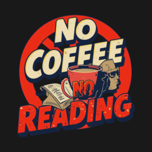 No Coffee, No Reading Mood T-Shirt