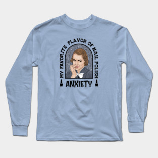 Anxiety Nail Polish Long Sleeve T-Shirt