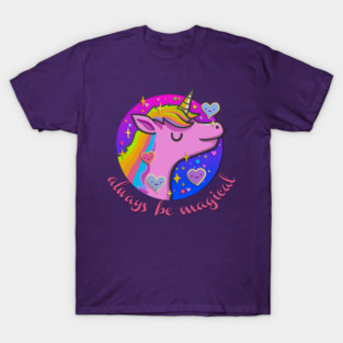 Always be Magical Unicorn T-Shirt