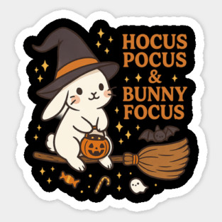 Hocus Pocus and Bunny Focus Witch Rabbit Sticker