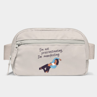 I'm Not Procrastinating I'm Manifesting Humor Bag