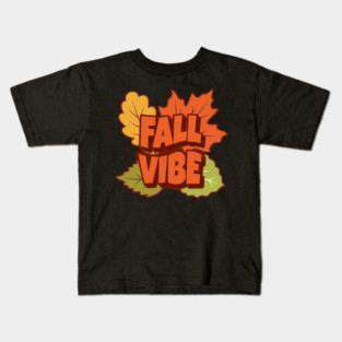 fall vibes Kids T-Shirt