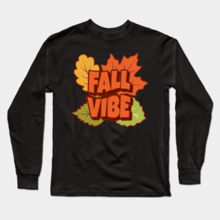 fall vibes Long Sleeve T-Shirt