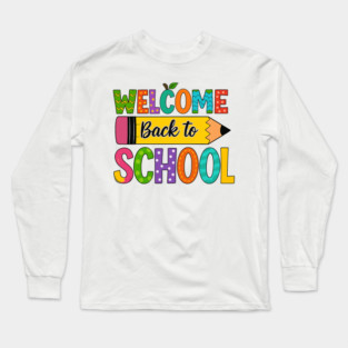 Welcome Back to School Long Sleeve T-Shirt