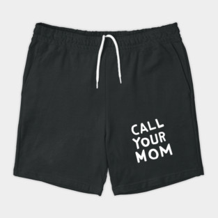 Call Your Mom Shorts