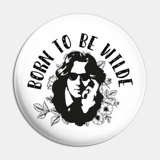 Born to be Wilde Pin