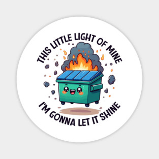 Dumpster Fire - This Little Light of Mine Magnet