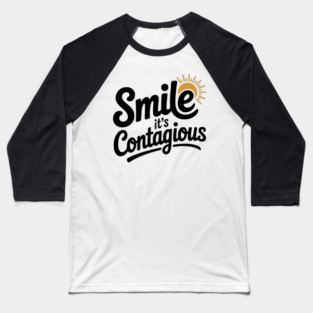 Smile It’s Contagious Baseball T-Shirt