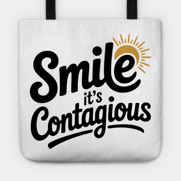 Smile It’s Contagious Tote by Frank Ring