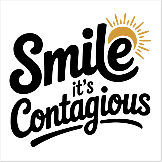 Smile It’s Contagious Wall Art by Frank Ring