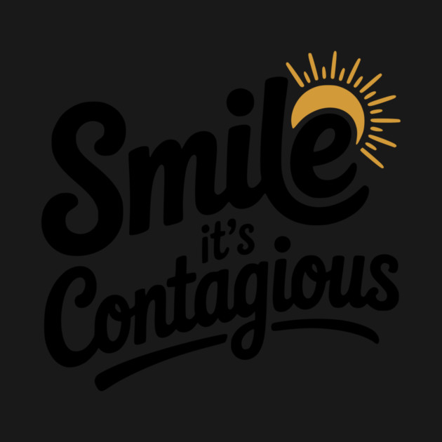 Smile It’s Contagious by Frank Ring