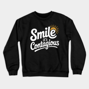 Smile It’s Contagious Crewneck Sweatshirt