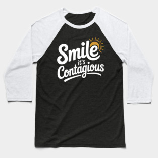 Smile It’s Contagious Baseball T-Shirt