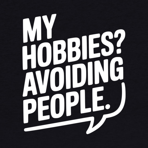 My Hobbies? Avoiding People by Frank Ring