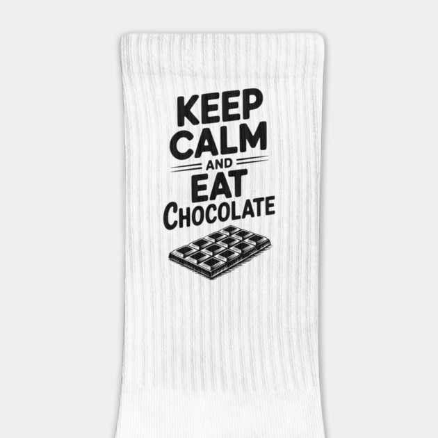 Keep Calm and Eat Chocolate by Frank Ring