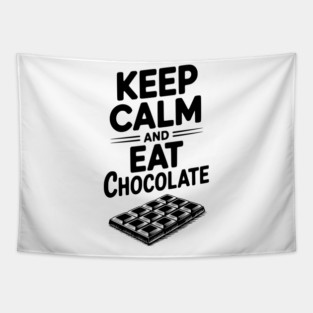 Keep Calm and Eat Chocolate Tapestry