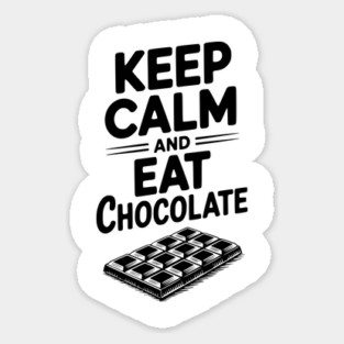 Keep Calm and Eat Chocolate Sticker