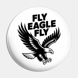 Fly Eagle Fly Pin