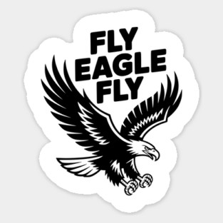 Fly Eagle Fly Sticker
