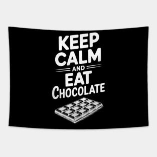 Keep Calm and Eat Chocolate Tapestry