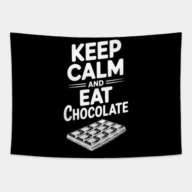 Keep Calm and Eat Chocolate Tapestry by Frank Ring