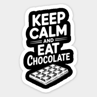 Keep Calm and Eat Chocolate Sticker