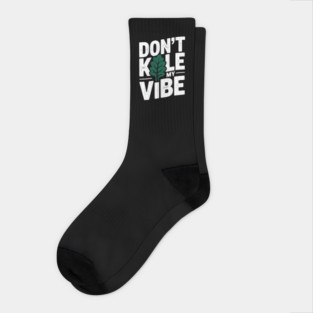 Don’t Kale My Vibe Socks