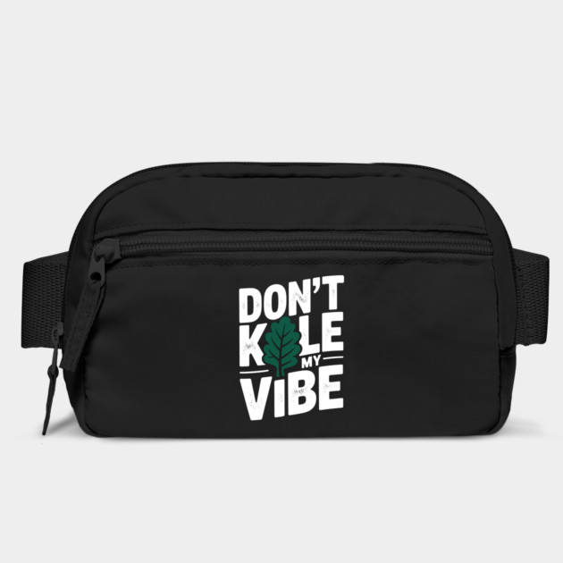 Don’t Kale My Vibe by Frank Ring