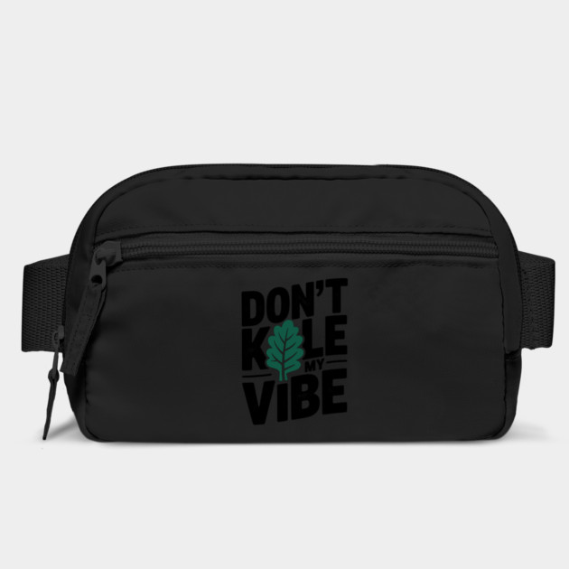 Don’t Kale My Vibe by Frank Ring