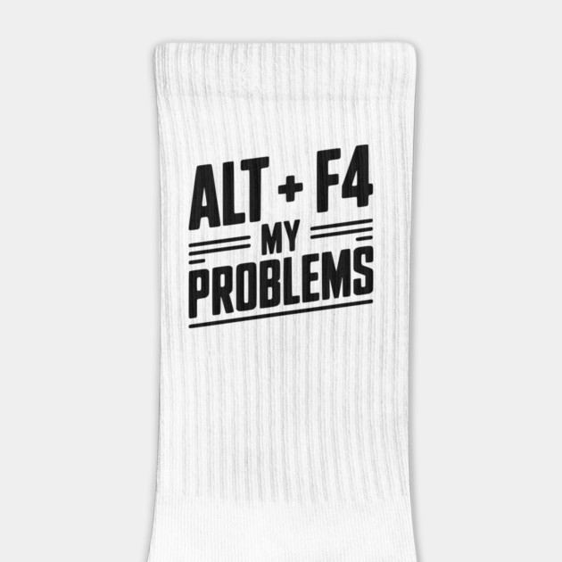 Alt + F4 My Problems by Frank Ring