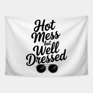 Hot Mess but Well Dressed Tapestry