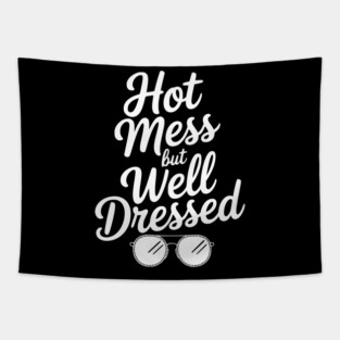 Hot Mess but Well Dressed Tapestry