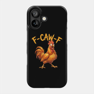 f-caw-f Phone Case