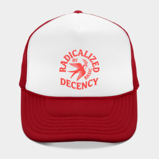 radicalized-by-basic-decency Hat