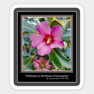 "Politeness is the flower of humanity." Sticker