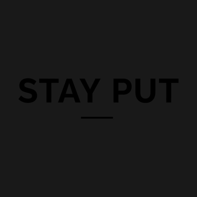 Stay Put by CreativeSage