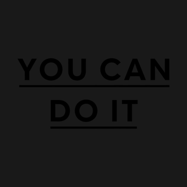 You Can Do It by CreativeSage