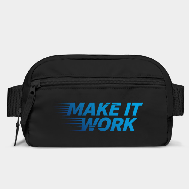 Make It Work by CreativeSage