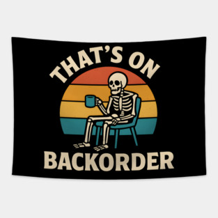 That’s on Backorder Skeleton Retro Sunset Graphic Tapestry