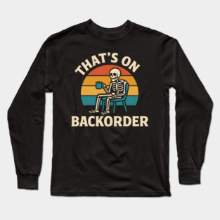 That’s on Backorder Skeleton Retro Sunset Graphic Long Sleeve T-Shirt