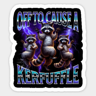 Funny Raccoons Off To Cause A Kerfuffle bootleg retro design Magnet